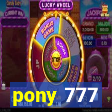 pony 777